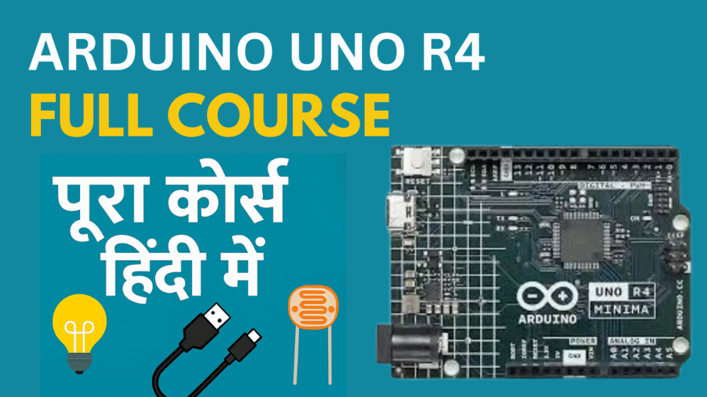 ARDUINO UNO R4 FULL COURSE IN HINDI