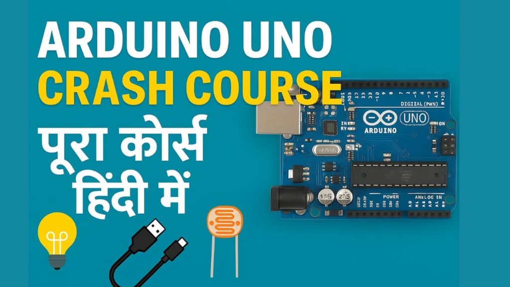 Arduino Uno Crash Course in Hindi
